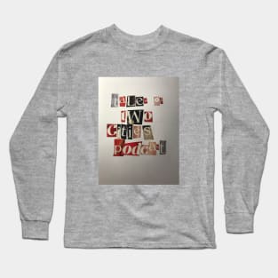 to2c ransom note Long Sleeve T-Shirt